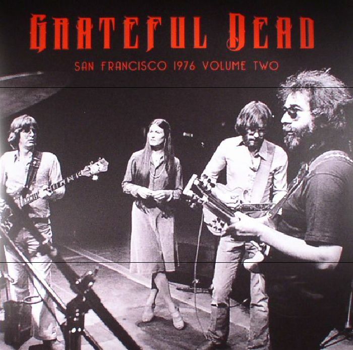 GRATEFUL DEAD - San Francisco 1976 Volume Two