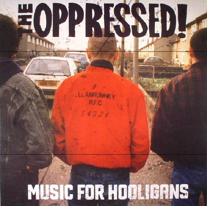 OPPRESSED, The - Music For Hooligans (remastered)