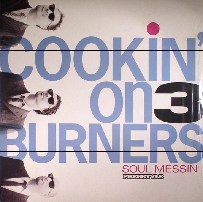COOKIN' ON THREE BURNERS - Soul Messin' (reissue)