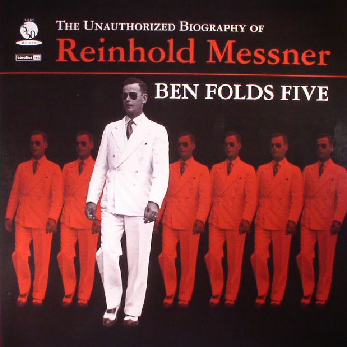BEN FOLDS FIVE - The Unauthorized Biography Of Reinhold Messner (reissue)