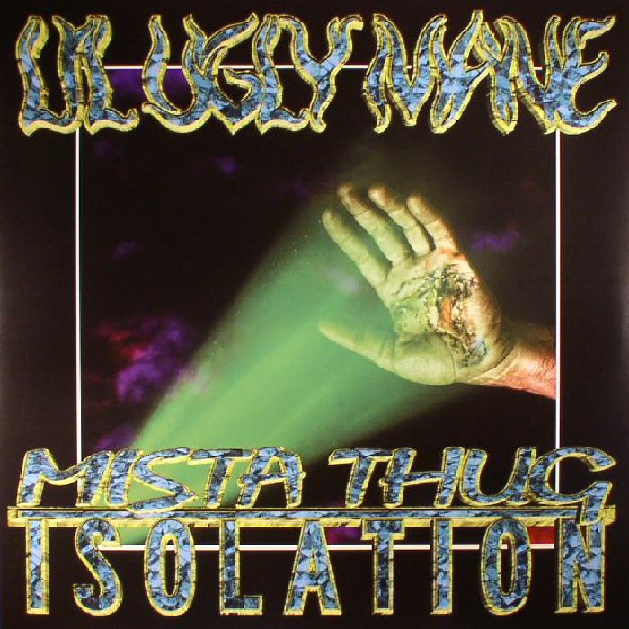 LIL UGLY MANE - Mista Thug Isolation (5th Anniversary reissue)