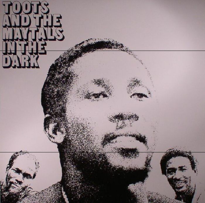 TOOTS & THE MAYTALS - In The Dark