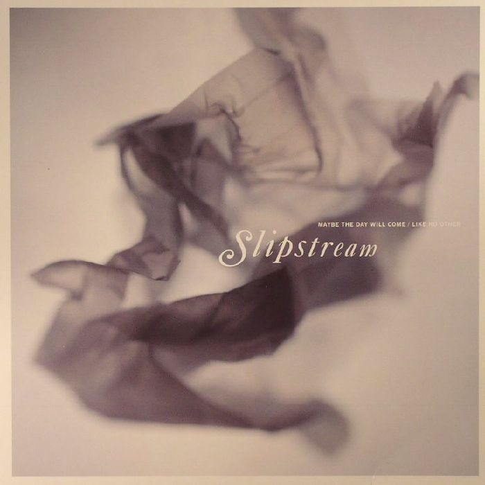 SLIPSTREAM - Maybe The Day Will Come