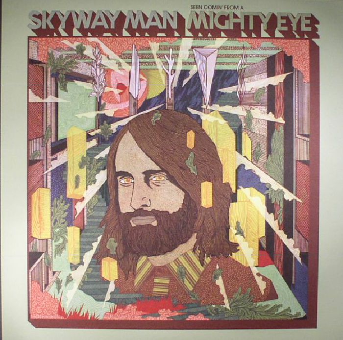 SKYWAY MAN - Seen Comin' From A Mighty Eye