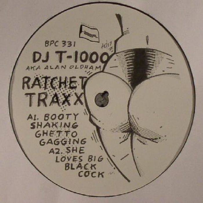 DJ T 1000 aka ALAN OLDHAM - Ratchet Traxx EP