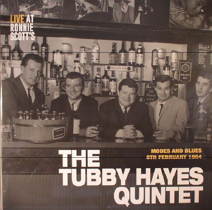 TUBBY HAYES QUINTET, The - Modes & Blues: Live At Ronnie Scott's 8th February 1964