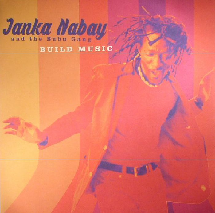 NABAY, Janka & THE BUBU GANG - Build Music