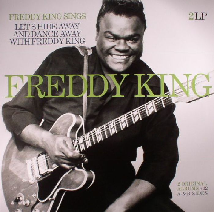 FREDDY KING - Freddy King Sings: Let's Hide Away & Dance Away With Freddy King