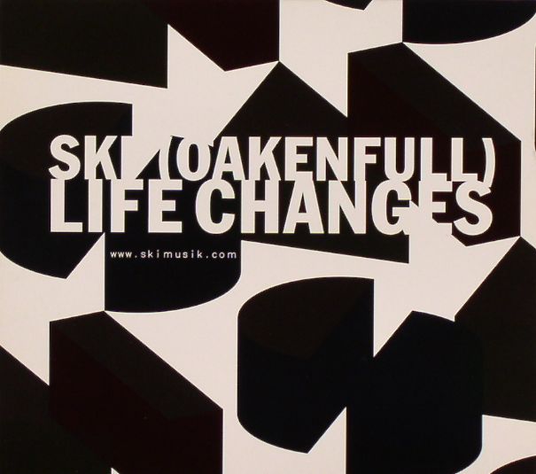 SKI OAKENFULL - Life Changes