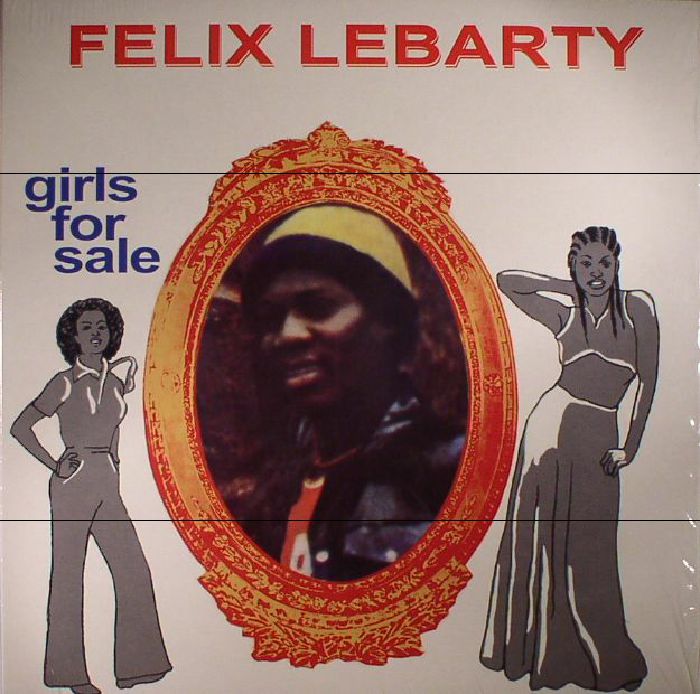 LEBARTY, Felix - Girls For Sale (reissue)