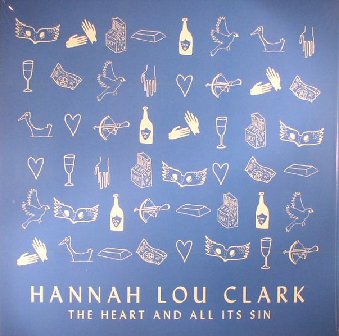 CLARK, Hannah Lou - The Heart & All Its Sin