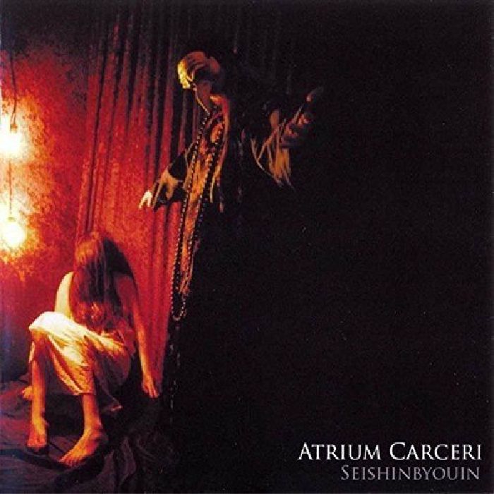 ATRIUM CARCERI - Seishinbyouin (Reissue)