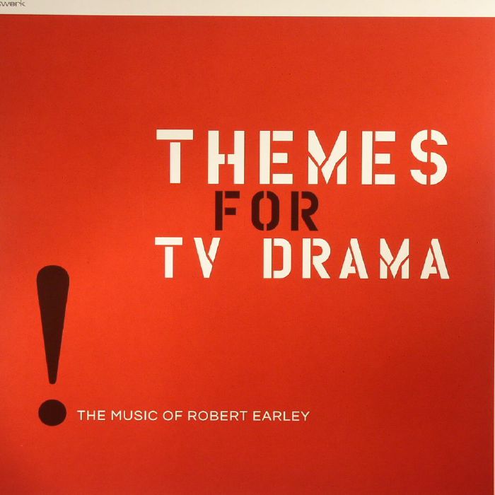 EARLEY, Robert - Themes For TV Drama: The Music Of Robert Earley (reissue)