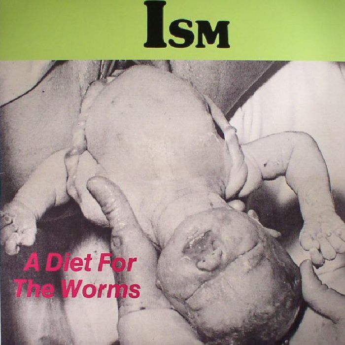 ISM - A Diet For The Worms (remastered)