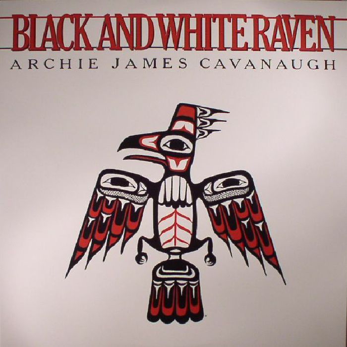 CAVANAUGH, Archie James - Black & White Raven (Record Store Day 2017)