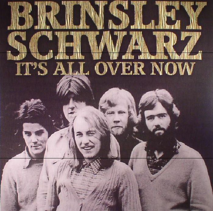 BRINSLEY SCHWARZ - It's All Over Now (reissue)