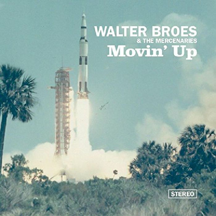 WALTER BROES & THE MERCENARIES - Movin' Up