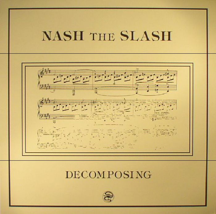 NASH THE SLASH - Decomposing (reissue)