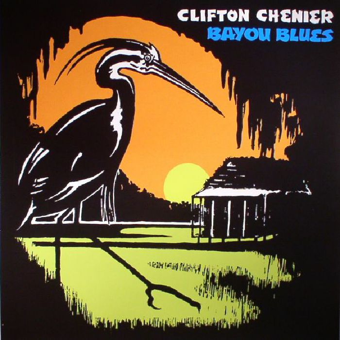 CHENIER, Clifton - Bayou Blues