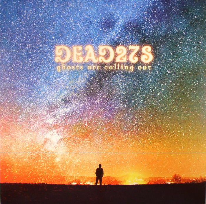 DEAD 27S - Ghosts Are Calling Out
