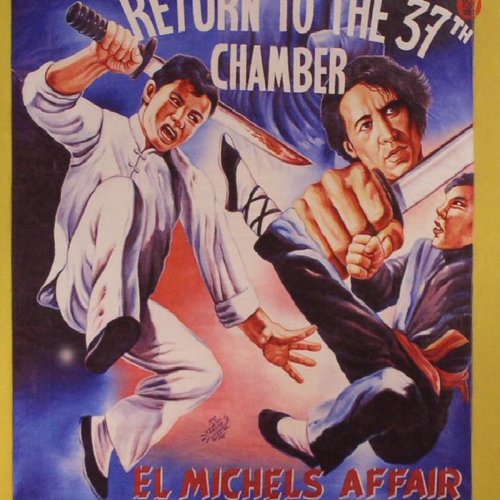 EL MICHELS AFFAIR - Return To The 37th Chamber	