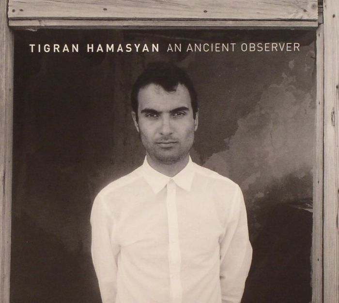 HAMASYAN, Tigran - An Ancient Observer