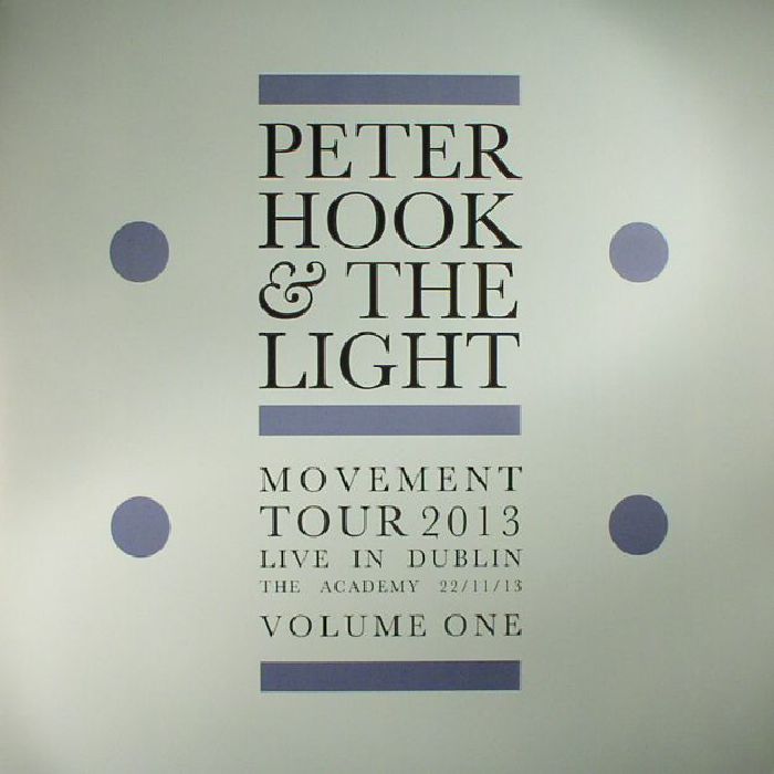 HOOK, Peter & THE LIGHT - Movement Tour 2013: Live In Dublin Vol 1 (Record Store Day 2017)