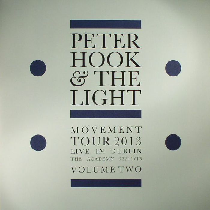 HOOK, Peter & THE LIGHT - Movement Tour 2013: Live In Dublin Volume 2 (Record Store Day 2017)