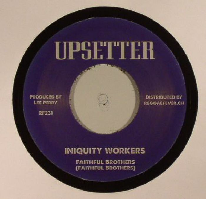 FAITHFUL BROTHERS/RIGHTEOUS UPSETTERS - Iniquity Workers