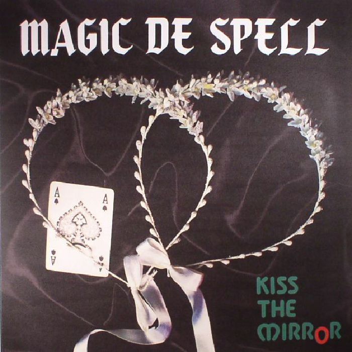 MAGIC DE SPELL - Kiss The Mirror