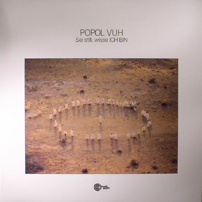 POPOL VUH - Sei Still, Wisse Ich Bin (reissue)