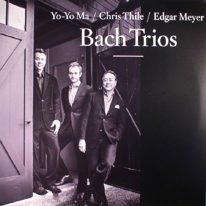 MA, Yo Yo/CHRIS THILE/EDGAR MEYER - Bach Trios