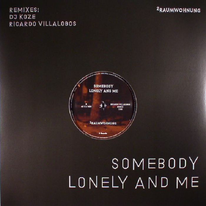 2RAUMWOHNUNG - Somebody Lonely & Me