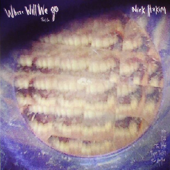 HAKIM, Nick - Where Will We Go Part 1 & 2 (reissue)