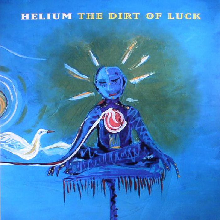 HELIUM - The Dirt Of Luck (remastered)
