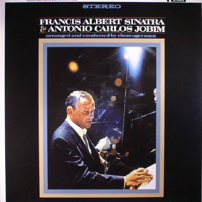 SINATRA, Frank/ANTONIO CARLOS JOBIM - Francis Albert Sinatra & Antonio Carlos Jobim: 50th Anniversary Edition