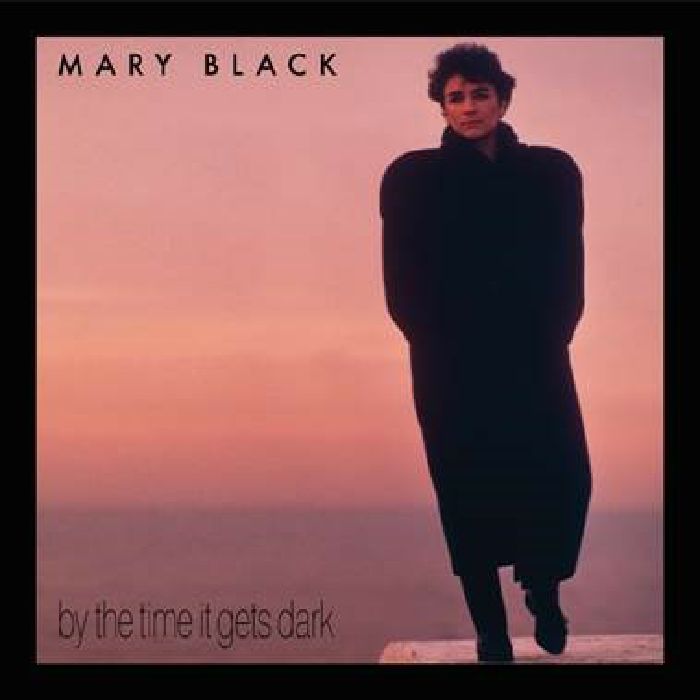 mary-black-by-the-time-it-gets-dark-vinyl-at-juno-records