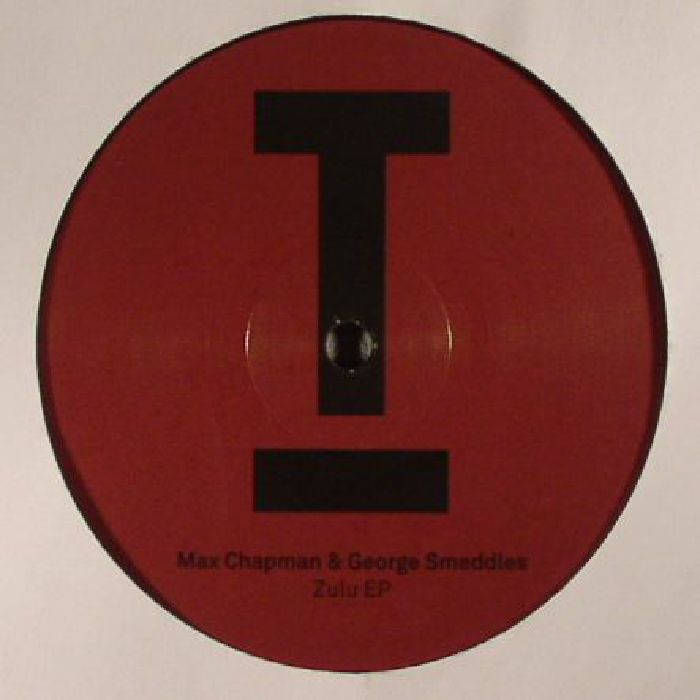 CHAPMAN, Max/GEORGE SMEDDLES - Zulu EP