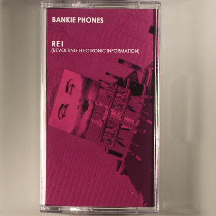 BANKIE PHONES - REI (Revolting Electronic Information)