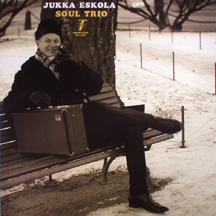 JUKKA ESKOLA SOUL TRIO - Jukka Eskola Soul Trio