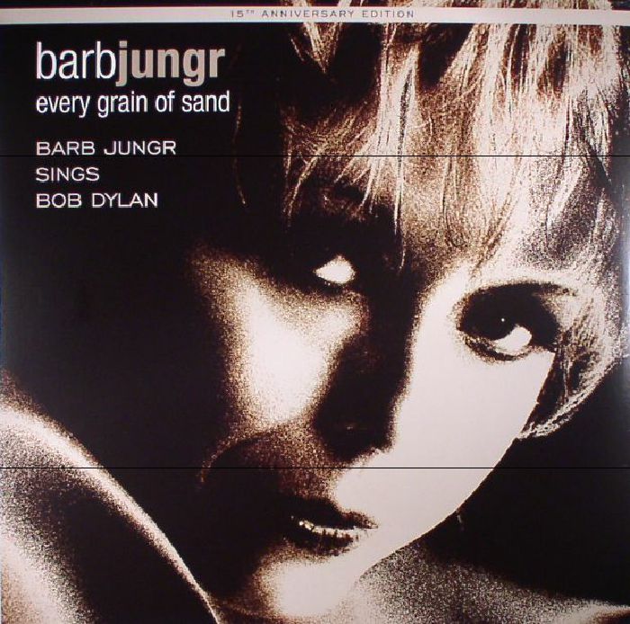 JUNGR, Barb - Every Grain Of Sand: Barb Jungr Sings Bob Dylan