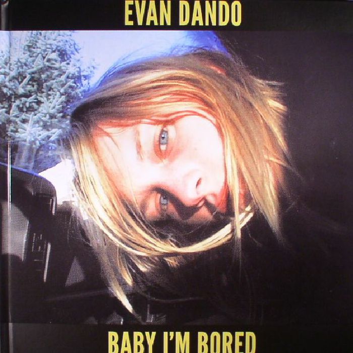 DANDO, Evan - Baby I'm Bored (Record Store Day 2017)