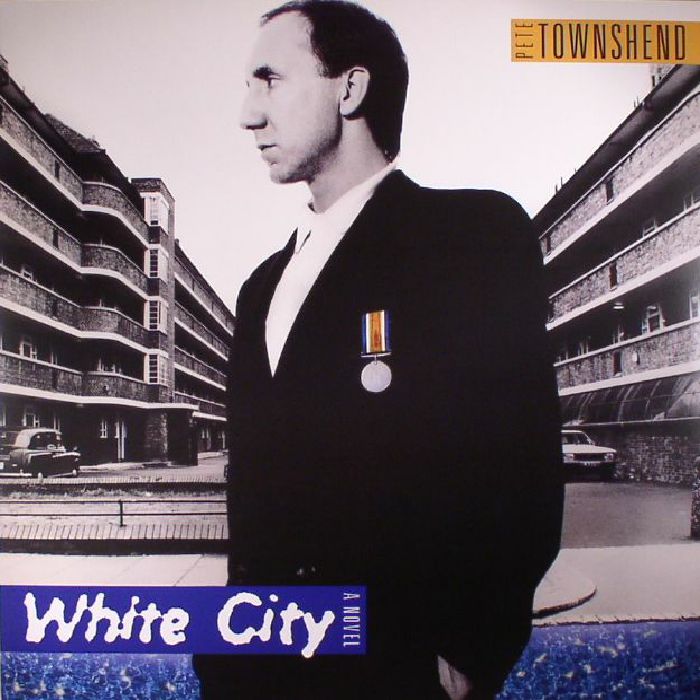 TOWNSHEND, Pete - White City: A Novel  (half speed remastered) (reissue)