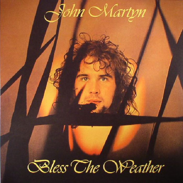 JOHN MARTYN - Bless The Weather (reissue)