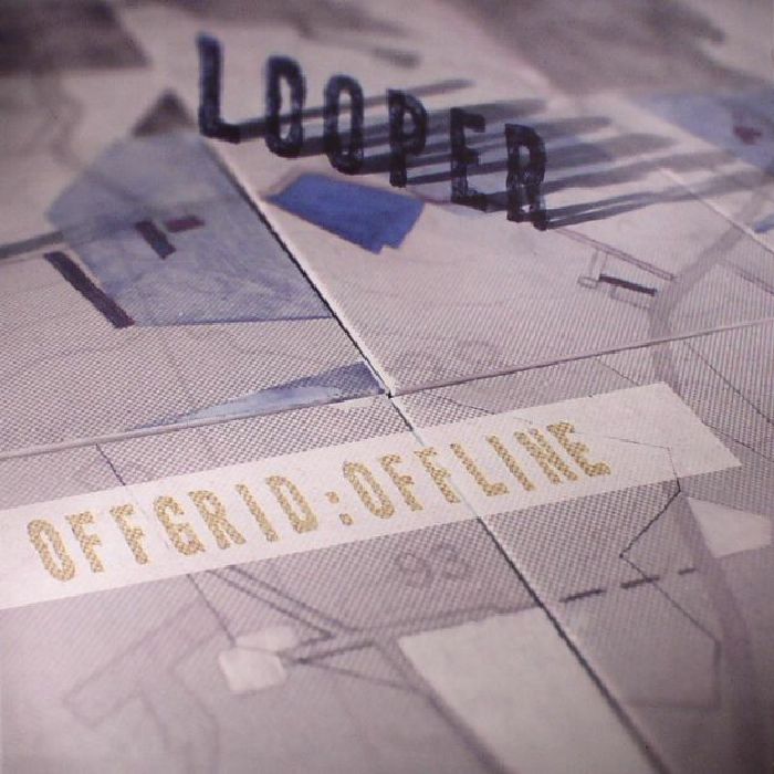 LOOPER - Offgrid:Offline