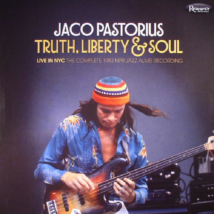 PASTORIUS, Jaco - Truth, Liberty & Soul: Live In NYC: The Complete 1982 NPR Jazz Alive! Recording (Record Store Day 2017)