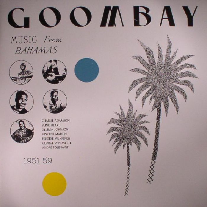 VARIOUS - Goombay: Music From Bahamas 1951-59