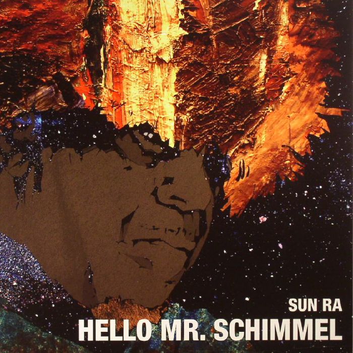 SUN RA - Hello Mr Schimmel (Record Store Day 2017)