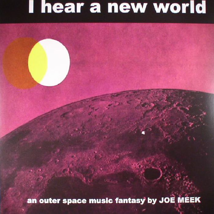 MEEK, Joe - I Hear A New World (reissue) (Record Store Day 2017)