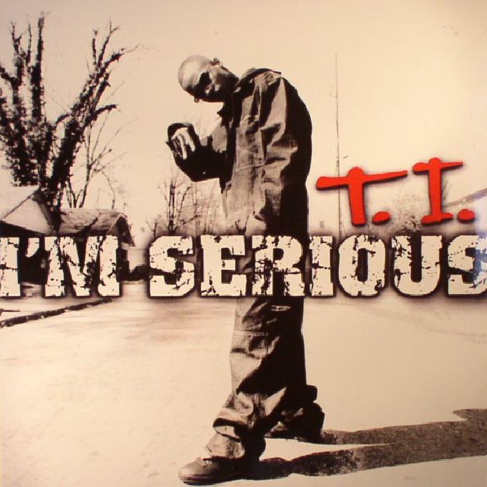 TI - I'm Serious (Record Store Day 2017)